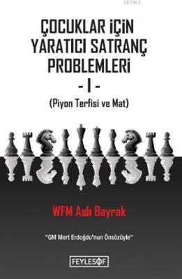 Çocuklar İçin Yaratıcı Satranç Problemleri 1