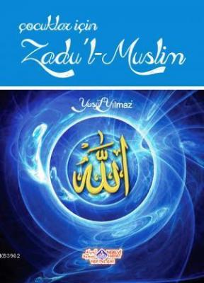 Çocuklar İçin Zadu'l Muslim