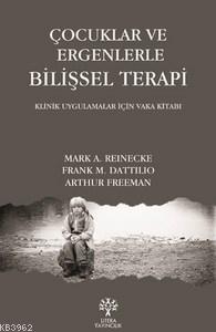 Çocuklar ve Ergenlerle Bilişsel Terapi