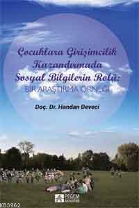 Çocuklara Girişimcilik Kazandırmada Sosyal Bilgilerin Rolü