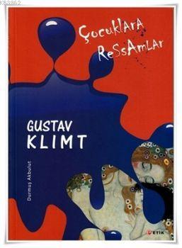 Çocuklara Ressamlar Gustav Klimt Durmuş Akbulut