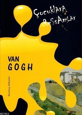 Çocuklara Ressamlar: Van Gogh