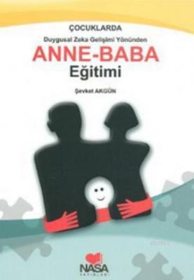 Çocuklarda Duygusal Zeka Gelişimi Yönünden Anne-Baba Eğitimi