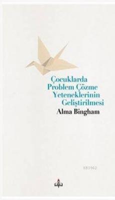 Çocuklarda Problem Çözme Yeteneklerinin Geliştirilmesi