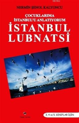 Çocuklarıma İstanbul'u Anltıyorum - İstanbul Lubnatsi