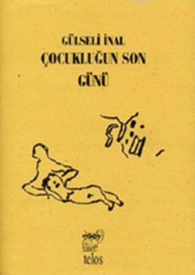 Çocukluğun Son Günü Günseli İnal