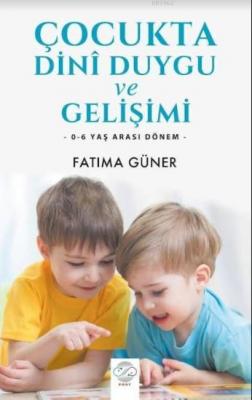 Çocukta Dini Duygu Ve Gelişimi
