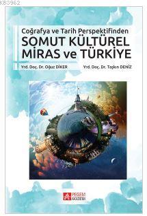 Coğrafya ve Tarih Perspektifinden Somut Kültürel Miras ve Türkiye