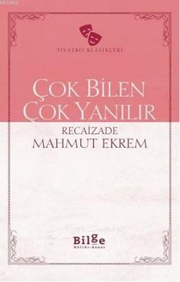 Çok Bilen Çok Yanılır