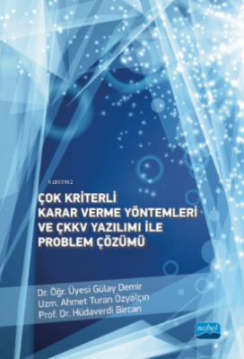 Çok Kriterli Karar Verme Yöntemleri ve ÇKKV Yazılımı ile Problem Çözümü