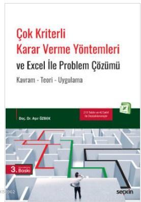 Çok Kriterli Karar Verme Yöntemleri ve Excel İle Problem Çözümü
