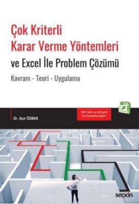 Çok Kriterli Karar Verme Yöntemleri ve Excel İle Problem Çözümü