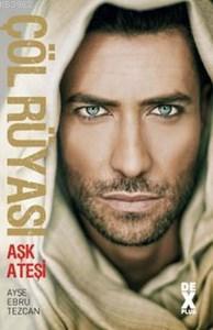 Çöl Rüyası 1 - Aşk Ateşi