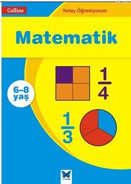 Collins Kolay Öğreniyorum - Matematik (6-8 Yaş)