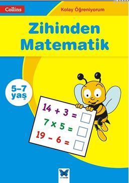 Collins Kolay Öğreniyorum - Zihinden Matematik (5-7 Yaş)
