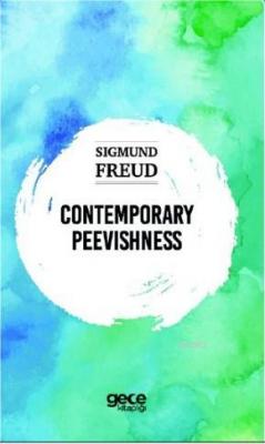 Comtemporary Peevishness Sigmund Freud