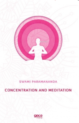 Concentration and Meditation Swami Paramananda