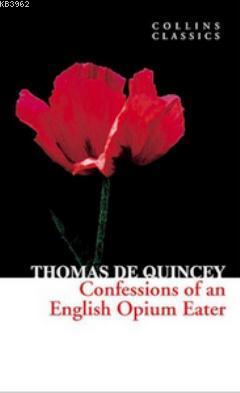 Confessions of an English Opium Eater Thomas De Quincey