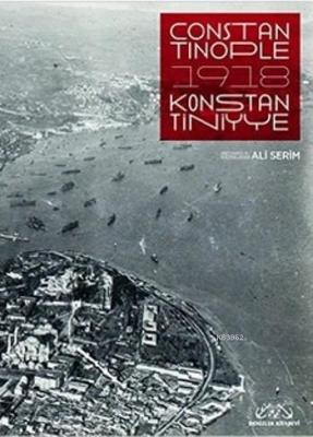 Constantinople 1918 Konstantiniyye Ali Serim
