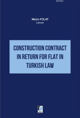 Construction Contract in Return for Flat in Turkish Law