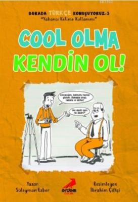 Cool Olma Kendin Ol - Burada Türkçe Konuşuyoruz 3
