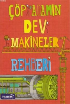 Çöp Adamın Dev Makineler Rehberi