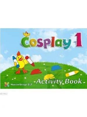 Cosplay 1 Activity Book Başak Elmas Nicole Toma Michael R. Baylis Başa