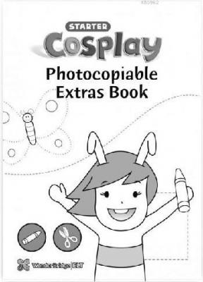 Cosplay Starter Photocopiable Extras Book - Okul Öncesi Faaliyetler Ba