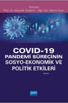 Covid-19 Pandemi Sürecinin Sosyo- Ekonomik ve Politik Etkileri Abdulla