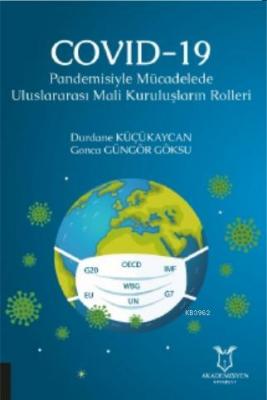 COVID-19 Pandemisiyle Mücadelede Uluslararası Mali Kuruluşların Roller