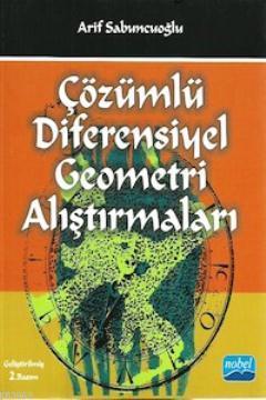 Çözümlü Diferensiyel Geometri Alıştırmaları Arif Sabuncuoğlu