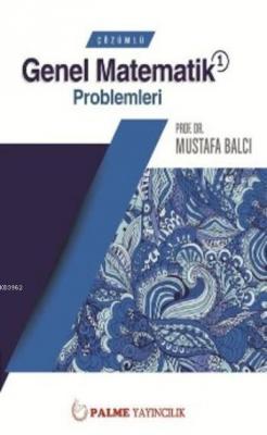 Çözümlü Genel Matematik 1 Problemleri Mustafa Balcı