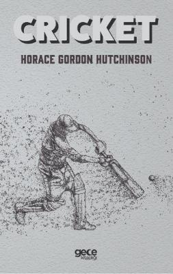 Cricket Horace Gordon Hutchinson