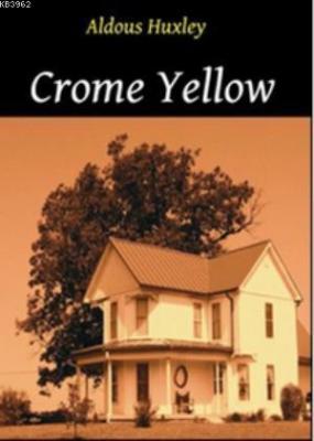 Crome Yellow Aldous Huxley
