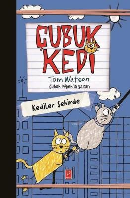 Çubuk Kedi - Kediler Şehirde Tom Watson
