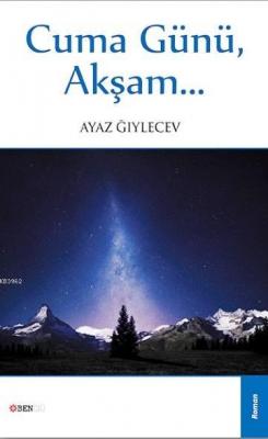 Cuma Günü, Akşam...