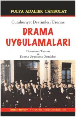 Cumhuriyet Devrimleri Üzerine Drama Uygulamaları