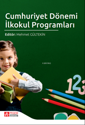 Cumhuriyet Dönemi İlkokul Programları Mehmet Gültekin
