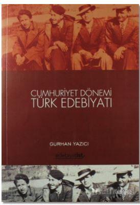 Cumhuriyet Dönemi Türk Edebiyatı Gürhan Yazıcı
