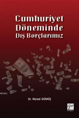 Cumhuriyet Döneminde Dış Borçlarımız