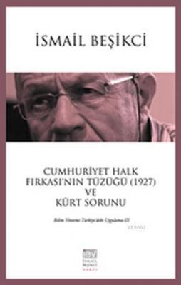 Cumhuriyet Halk Fırkası'nın Tüzüğü (1927) ve Kürt Sorunu