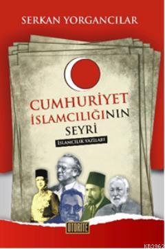 Cumhuriyet İslamcılığının Seyri