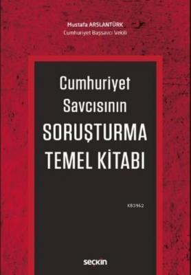 Cumhuriyet Savcısının Soruşturma Temel Kitabı