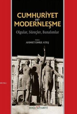 Cumhuriyet ve Modernleşme Ahmet Emre Ateş