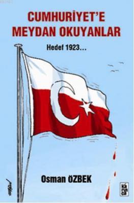 Cumhuriyete Meydan Okuyanlar