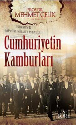 Cumhuriyetin Kamburları Mehmet Çelik