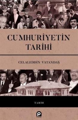 Cumhuriyetin Tarihi Celaleddin Vatandaş