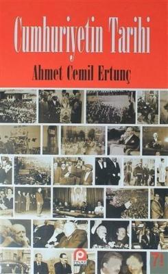 Cumhuriyetin Tarihi Ahmet Cemil Ertunç