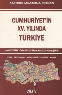 Cumhuriyet'in XV. Yılında Türkiye Cilt V İzzet Öztoprak