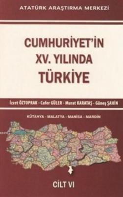 Cumhuriyet'in XV. Yılında Türkiye Cilt VI